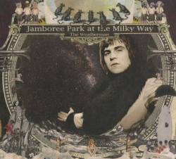 The Weatherman : Jamboree Park At the Milky Way